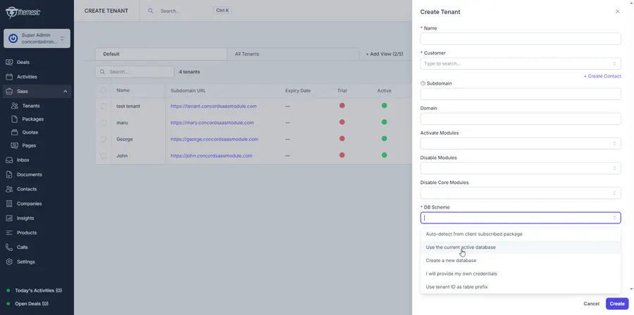 Create tenant panel in the Concord CRM SaaS module with customer, subdomain, domain, module activation and database scheme options Create tenant panel in the Concord CRM SaaS module with customer, subdomain, domain, module activation and database scheme options